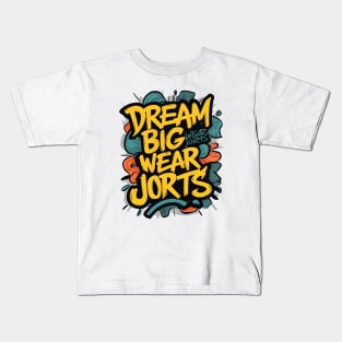 Dream Big Wear Jorts 90’s Inspired T-Shirt Kids T-Shirt